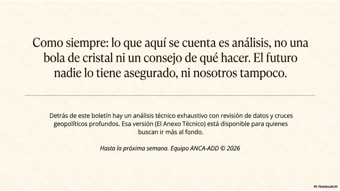 Como siempre: lo que aquí se cuenta es análisis, no una bola de cristal. Detrás de este boletín hay un anexo técnico para quienes buscan ir más al fondo.