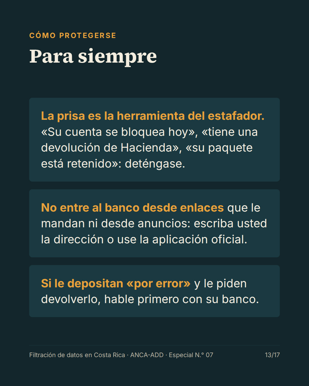 Cómo protegerse para siempre: la prisa es la herramienta del estafador; no entre al banco desde enlaces; si le depositan por error, hable primero con su banco.