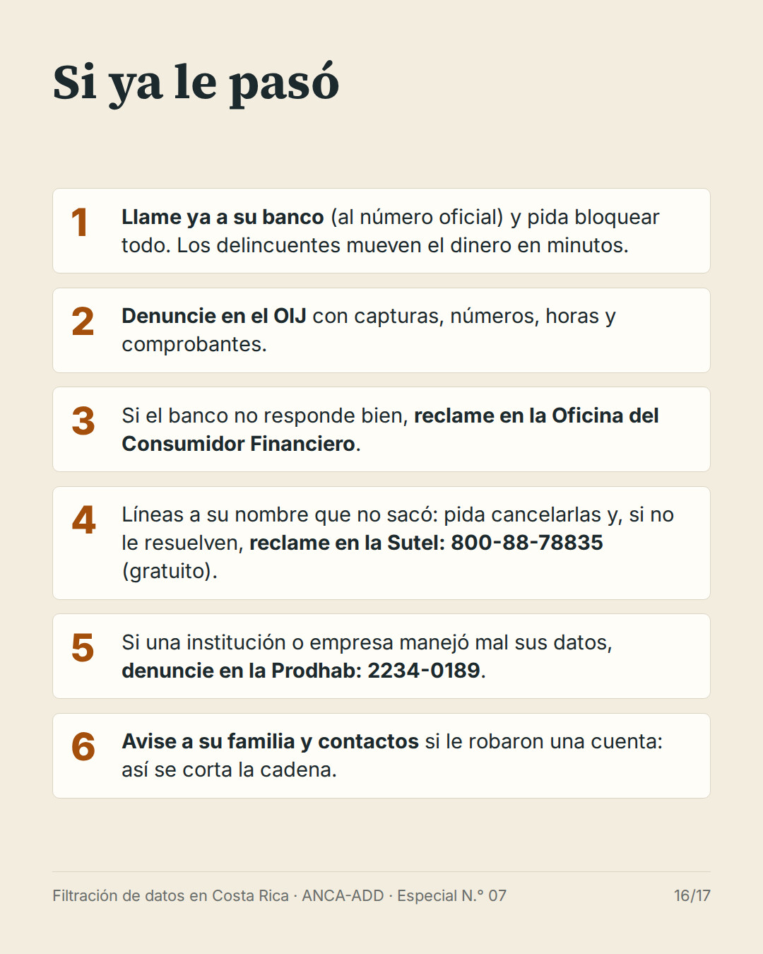 Si ya le pasó: llamar al banco, denunciar en el OIJ, reclamar en la Oficina del Consumidor Financiero, la Sutel y la Prodhab, y avisar a la familia.