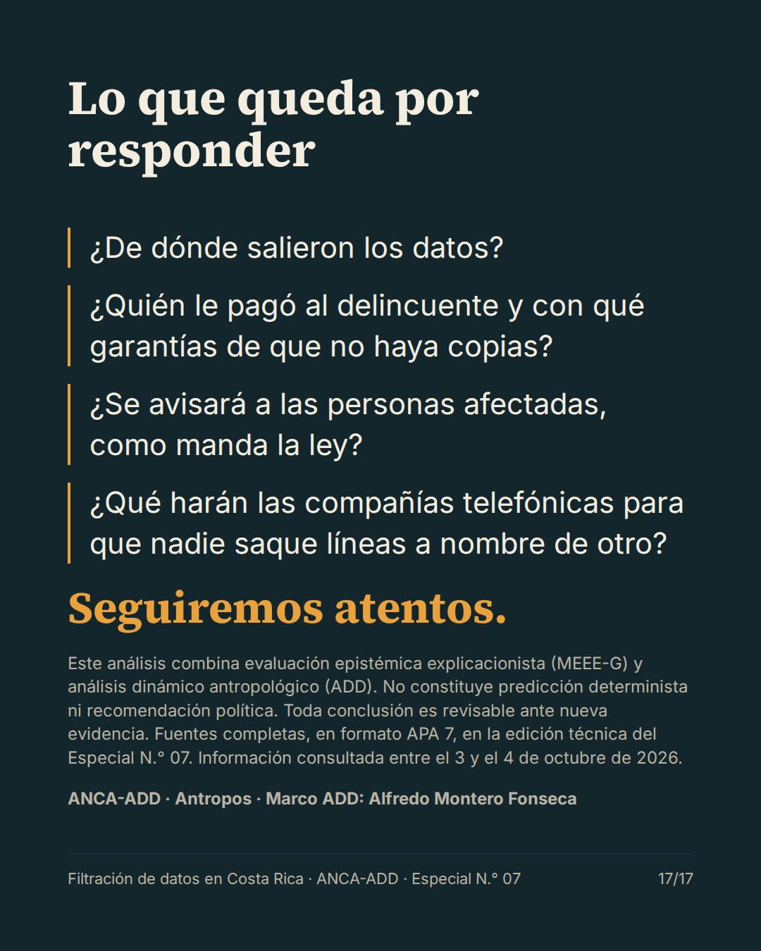 Lo que queda por responder: de dónde salieron los datos, quién le pagó al delincuente, si se avisará a los afectados y qué harán las compañías telefónicas. Seguiremos atentos.